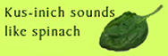 kusinich sounds like spinach